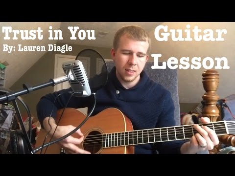 Trust in you - Lauren Diagle - Guitar Lesson