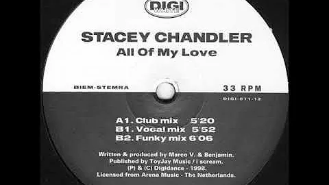 Stacey chandler - All of my love (Vocal mix)