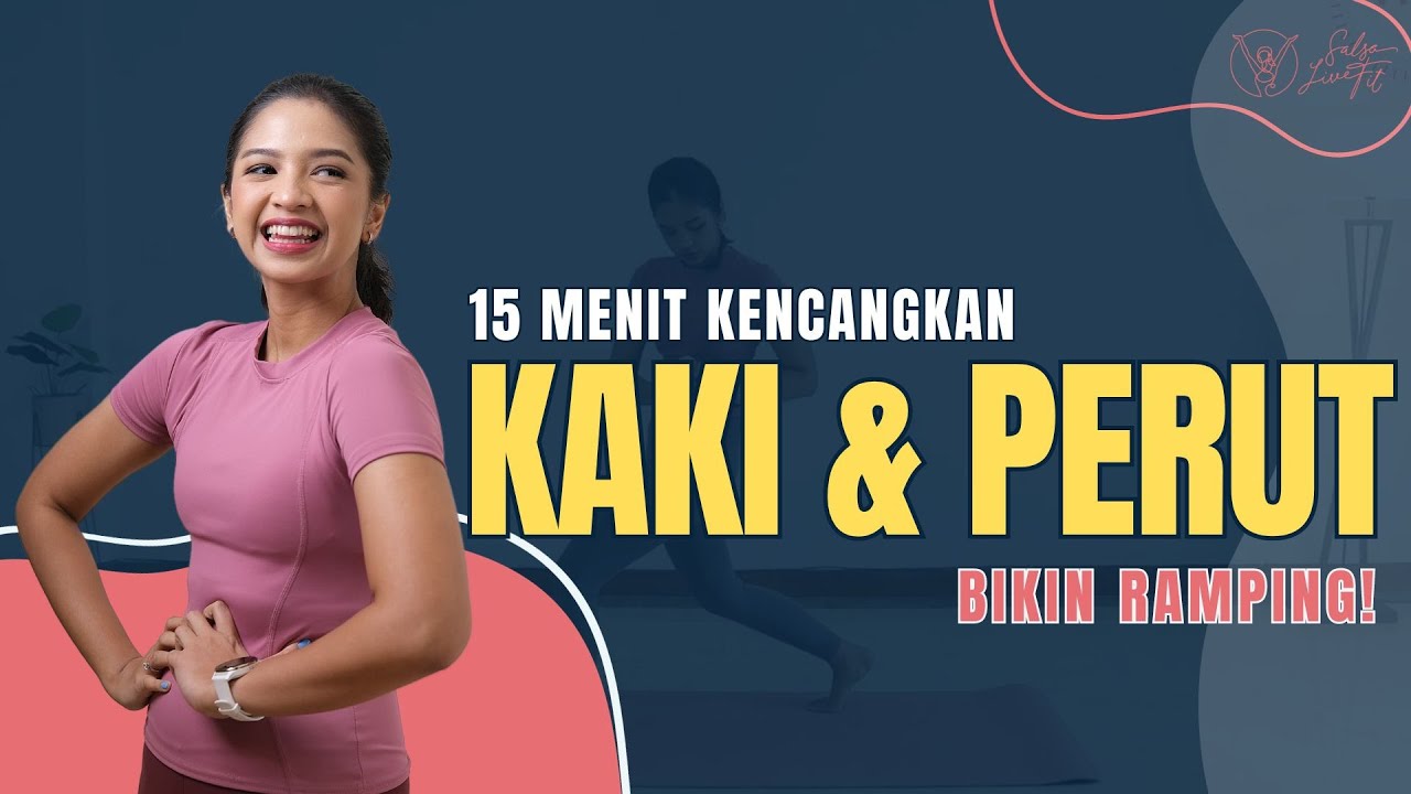 Cuma 15 Menit Latihan Dirumah, Mengecilkan Kaki dan Perut!