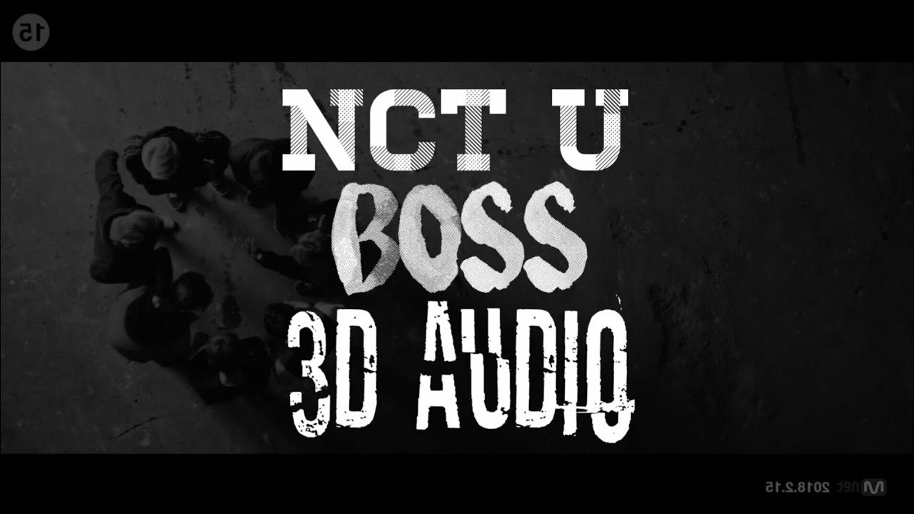 NCT U - BOSS 3D AUDIO (USE HEADPHONES)