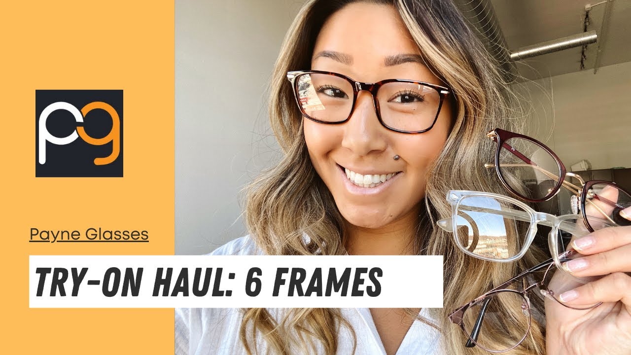 New Frames Haul + Try On | Payne Glasses