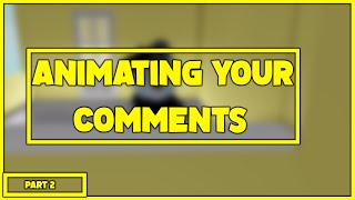 Animating Your Comments (V2)