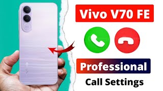 Vivo V70 FE 5G Professional Call Settings 📞 | Vivo V70 FE 5G Me Call Settings Kaise Kare