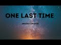 Ariana Grande - One Last Time (Lyrics)