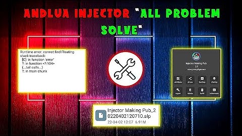 Andlua इंजेक्टर All Problem Solution In 1 Video | इंजेक्टर Banaye In One Video | #AndLua