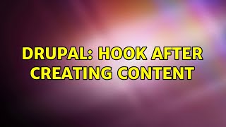 Drupal: Hook after creating content