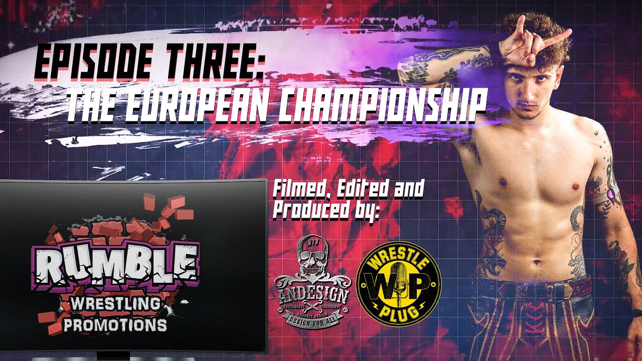 Rumble Wrestling TV Episode Three: The European Championship - YouTube