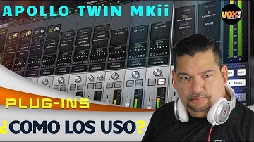 APOLLO TWIN ¿SOY NUEVO Y NO SE COMO USAR LOS PLUGINS?