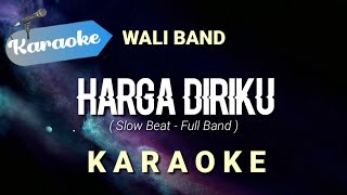 [Karaoke] HARGA DIRIKU - Wali band | (Karaoke)