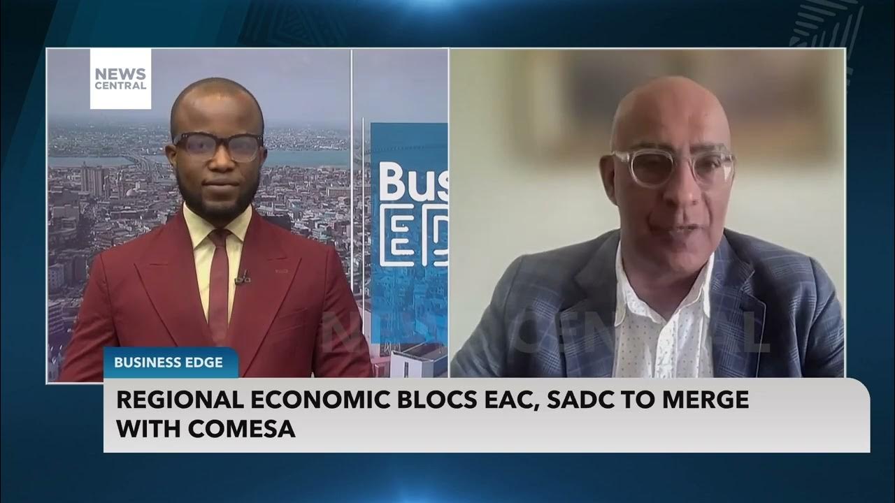 regional-economic-blocs-eac-sadc-to-merge-with-comesa-business-edge