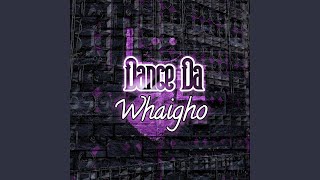 Download Lagu Dance Da Whaigho (Wallison) MP3 Download Lagu Dance Da Whaigho (Wallison) MP3