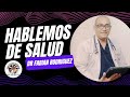 HABLEMOS DE SALUD DR FABIAN RODRIGUEZ