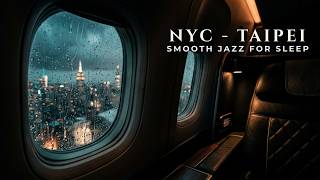 Smooth Jazz for Sleep | NYC to Taipei Storm Night, First Class 7 Hours screenshot 3