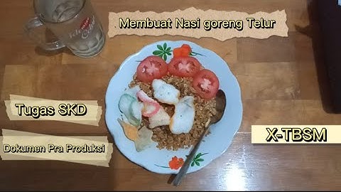 Tugas SKD - Membuat Video Pra Produksi [ Membuat Nasi Goreng ]