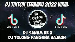 DJ SANAM RE X DJ TOLONG PANGANA BAJAUH (DJ MBON MBON) || DJ TIKTOK TERBARU 2022 VIRAL TIKTOK