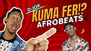 D-Jok: KUMA FER!? du Afro beats