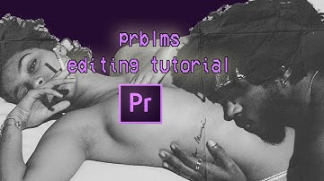 HOW TO MAKE A TRIPPY MUSIC VIDEO IN PREMIERE PRO (LIKE 6LACK - PRBLMS