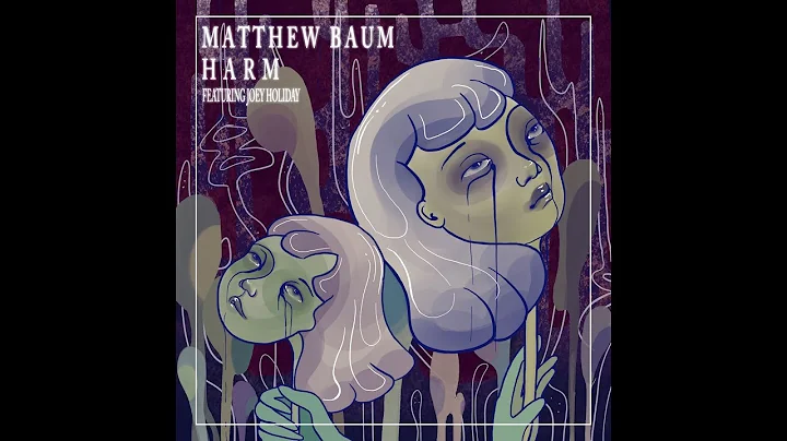 Matthew Baum - Harm (feat. Joey Holiday) (Official...
