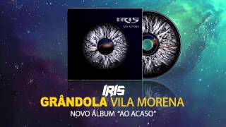 Miniatura del video "IRIS "GRÂNDOLA VILA MORENA" - Rádio Edit"