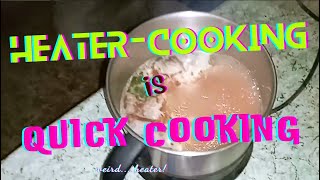 Heater-Cooking Is Quick Cooking \ heater amazing diy farming garden cooking easy fun quick
