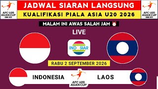 LIVE BROADCAST SCHEDULE - INDONESIA VS LAOS MATCH SCHEDULE TODAY - 2026 AFC U-20 ASIAN CUP QUALIF...