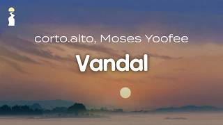 corto.alto, Moses Yoofee – VANDAL //  [Future Jazz]