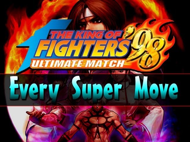 KOF 98 UM - All SDM Super Moves The King of Fighters '98: Ultimate Match 