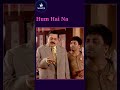 Odd Cases, Madcap Team, Endless Chaos— Hum Hain Na