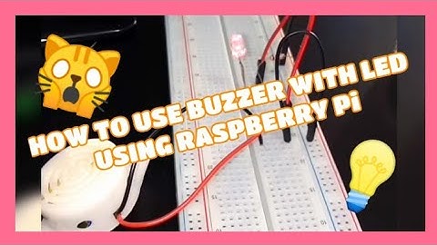 Raspberry Pi Tutorial: How to use Buzzer(piezo speaker) with LED