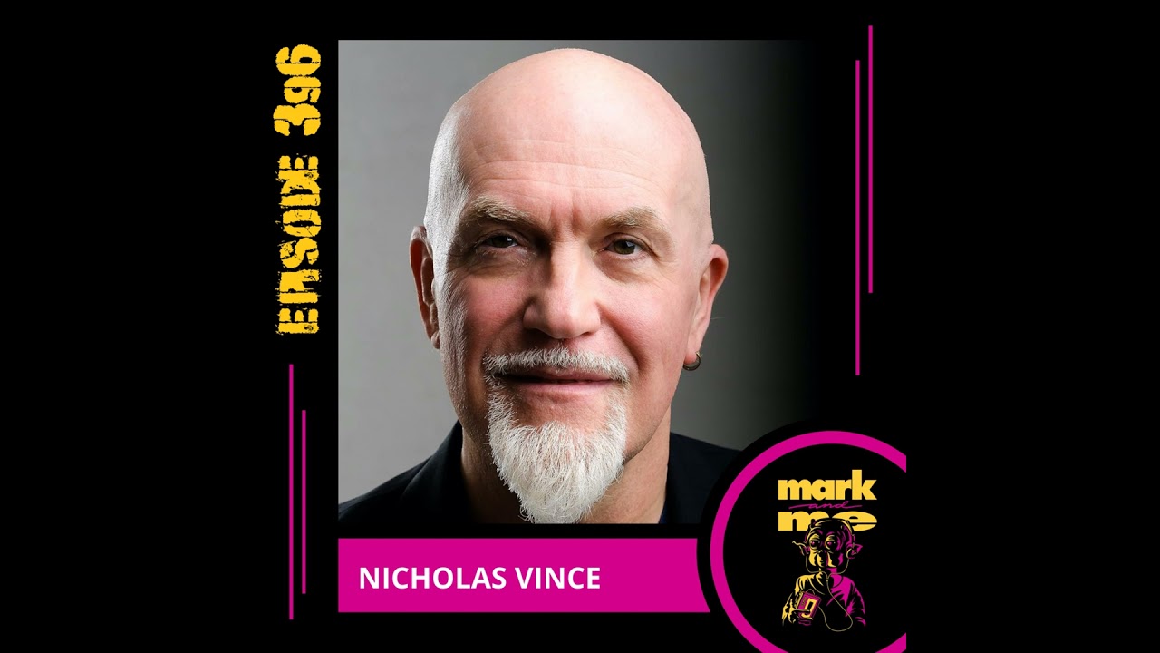 Mark and Me Podcast - Episode 396: Nicholas Vince