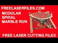 Laser Cut Modular Spiral Marble Run Instructions and Free Cut Files