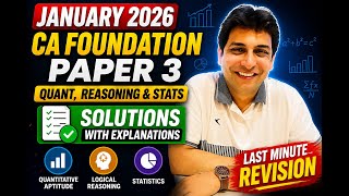 CA Foundation Jan 2026 Quant, Reasoning &amp; Stats Paper Solution | Most Expected Concepts Revision