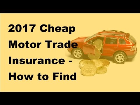 2017-cheap-motor-trade-insurance-|-how-to-find-cheap-motor-trade-insurance