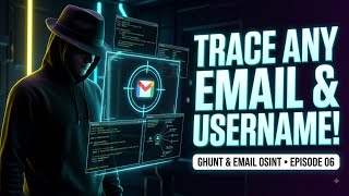 Master Email & Username OSINT Investigation | Episode 6