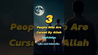 3 People Who Are Cursed By Allah😱#shorts #islamicshorts #islamic #shortsfeed #allah