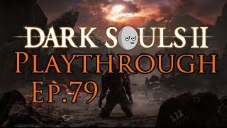 Dark Souls II Playthrough Episode 79-Exploring Brightstone Cove!