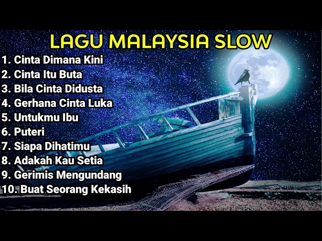 Lagu Malaysia Slow Full Album - Cinta Dimana Kini - Cinta Itu Buta... class=