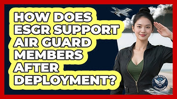 How Does ESGR Support Air Guard Members After Deployment? - Air Guard Commanders