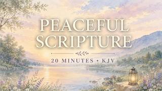20 Minutes of Peaceful Scripture (KJV) 🌿 | Bible Reading for Rest, Prayer & Sleep