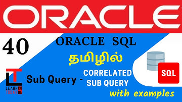 CORRELATED SUB QUERY with examples | Oracle SQL tutorial in TAMIL @learncodetodaytamil