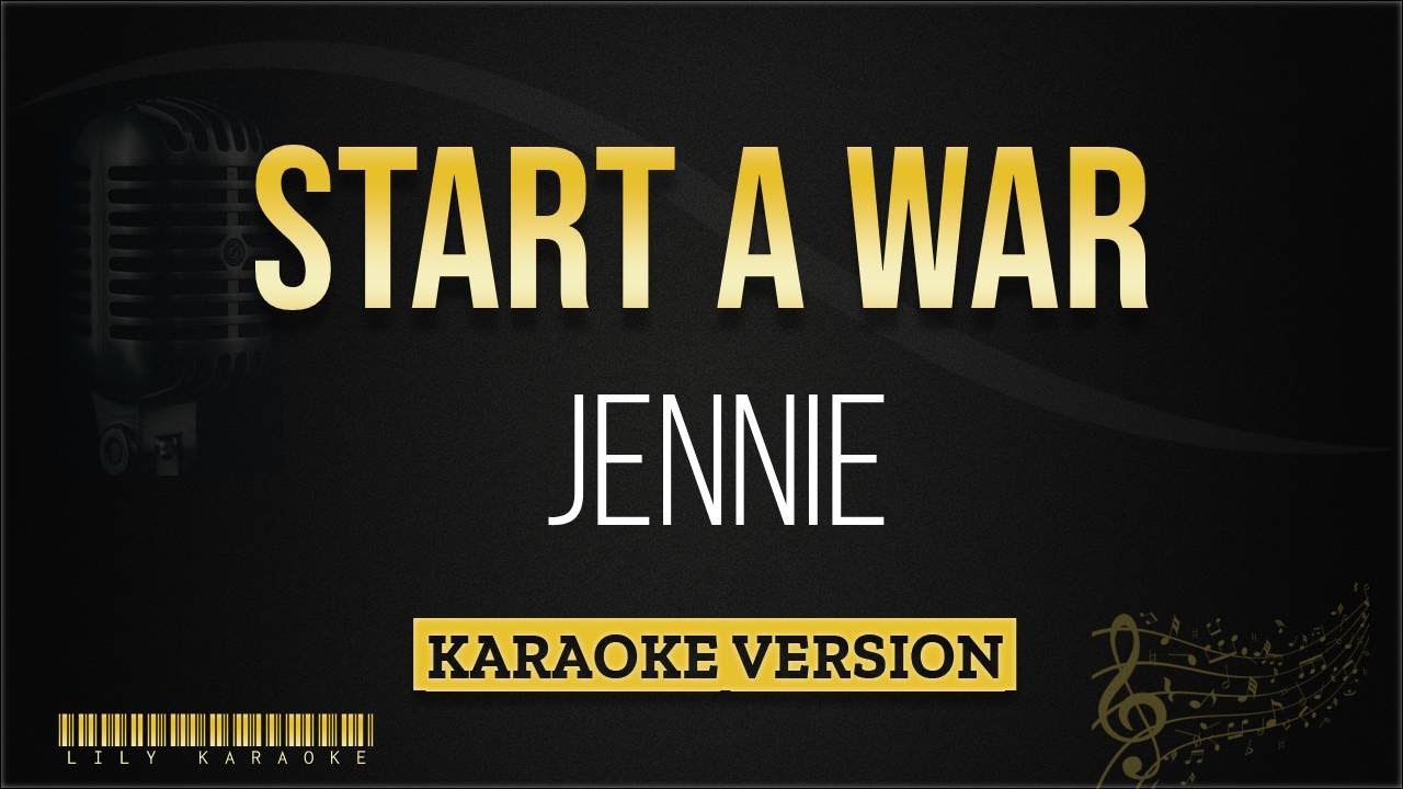 JENNIE - start a war (Karaoke Version)