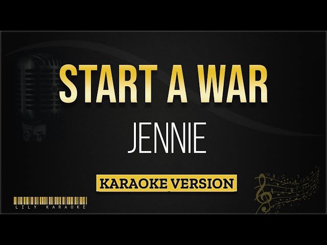 JENNIE - start a war (Karaoke Version)