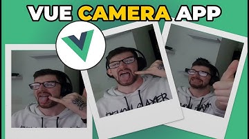 Build a Camera App in Vue JS