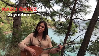 NAZLI ÖKSÜZ - Zeynebim [Akustik] Resimi