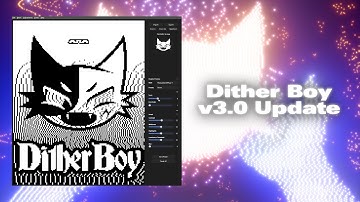 Introducing Dither Boy v3.0! 30+ new effects, Glitch Dither category, Vector Export and more