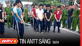 Tin An Ninh Trật tự Nóng Nhất 24h Sáng 30/04/2022 | Tin Tức Thời Sự Việt Nam Mới Nhất | ANTV