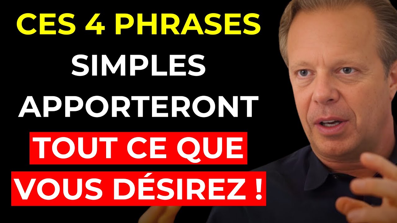 Pourquoi DIRE ces 4 PHRASES attirera TOUT ce que vous attendiez – Joe Dispenza