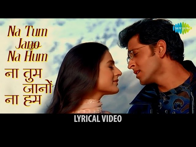 Na Tum Jaano Na hum with lyrics | ना तुम जानो न हम गाने | Kaho na Pyaar hai | Hritik Roshan class=