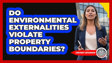 Do Environmental Externalities Violate Property Boundaries?