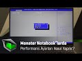 Monster Notebook'larda Performans Ayarları Nasıl Yapılır?